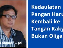 Sriyanto Ahmad: Kedaulatan Pangan Harus Kembali ke Tangan Rakyat, Bukan Oligarki