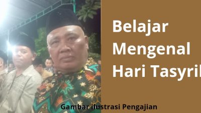 KULTUM SINGKAT: APA ITU HARI TASYRIK?