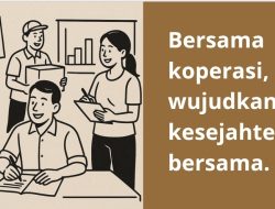 Bersama koperasi, kita wujudkan kesejahteraan bersama.