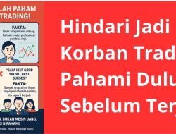 Hindari Jadi Korban Trading: Pahami Dulu Sebelum Terjun