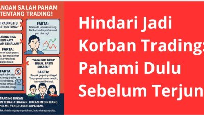 Hindari Jadi Korban Trading: Pahami Dulu Sebelum Terjun