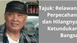 Tajuk: Relawan, Perpecahan, dan Hilangnya Ketundukan Bangsa